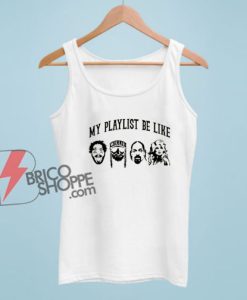 My-playlist-be-like-Post-Malone-Snoop-Dogg-Tank-Top-–-Funny-Tank-Top