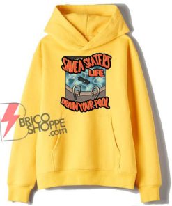 Save A Skater’s Life Drain Your Pool Hoodie – Parody Hoodie – funny skateboard Hoodie - Funny Hoodie On Sale