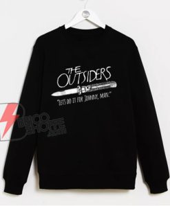 The Outsiders – Let’s Do It For Johnny Man Hoodie – Funny Hoodie