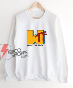 What the fuck MTV logo Sweatshirt - Parody Sweatshirt - Funny Sweatshirt On Sale