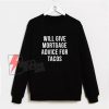 Will-Give-Mortgage-Advice-For-Tacos-Sweatshirt