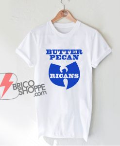 Wu Tang Ice Cream Butter Pecan Ricans T-Shirt - Funny Shirt On Sale