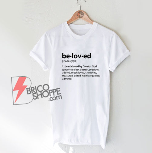 Beloved-Definition-Shirt