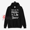 Don’t-Let-The-Muggles-Get-You-Down-Hoodie