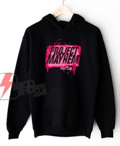 Fight Club Project Mayhem Hoodie - Funny Hoodie