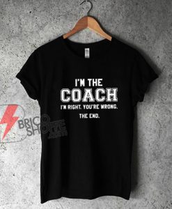 I’m-The-Coach-T-Shirt---Funny-Shirt