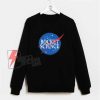 Nasa It Is Rocket Science Sweatshirt - Funny Sweatshirt