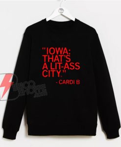 Thats a Lit Ass City Sweatshirt - Funny Sweatshirt
