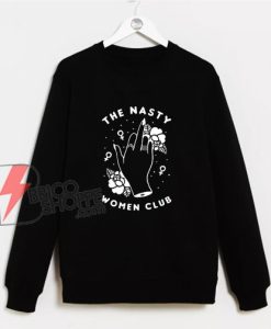 The-Nasty-Women-Club-Sweatshirt