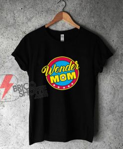 Wonder MOM T-Shirt - Funny Shirt