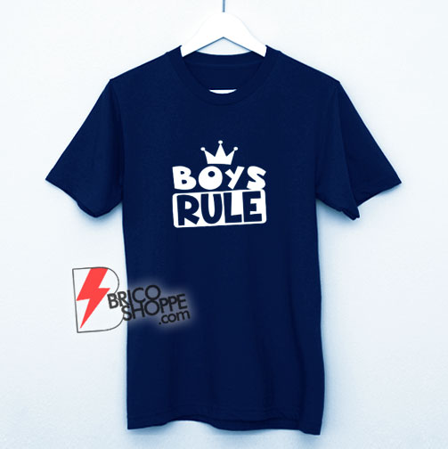 Boy Rule T-Shirt - Funny T-Shirt On Sale
