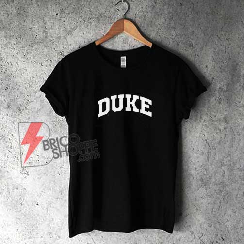 Duke University T-Shirt - Funny Shirt