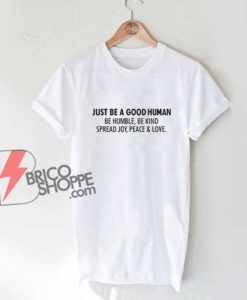 Jamel-AKA-Jamal-Just-Be-A-Good-Human-T-Shirt---Funny-Shirt