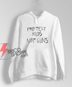 Protect-Kids-Not-Guns-Hoodie---Funny-Hoodie