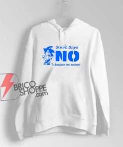 Sonic Says No To Fascism And Racism Hoodie - Funny Hoodie