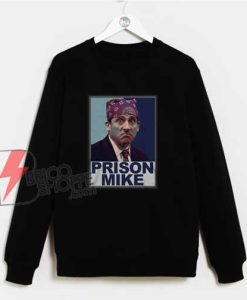 The-Office-Michael-Scott-PRISON-MIKE-Dunder-Mifflin-Sweatshirt