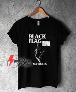Black flag my rules T-Shirt - Funny T-Shirt On Sale