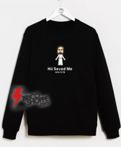 Hii-Saved-Me-John-3.16-Sweatshirt