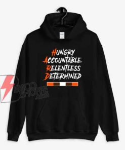 Hungry-Accountable-Relentless-Determined-Hoodie
