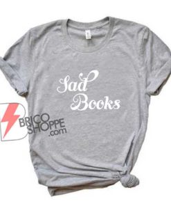 Sad-Books-Shirt