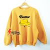 BTS Butter Sweatshirt - Funny BTS Sweatshirt