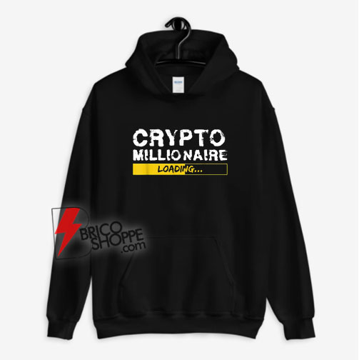 Crypto-Millionaire-Loading-Bitcoin-Hoodie