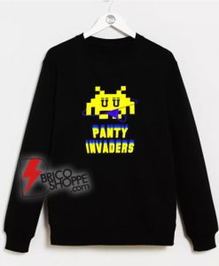 Panty Invaders Sweatshirt