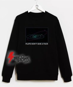 Pluto-Don’t-Give-A-Fuck-Sweatshirt