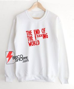 The-End-Of-The-Fucking-World-Sweatshirt