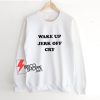 Wake-Up-Jerk-Off-Cry-Sweatshirt