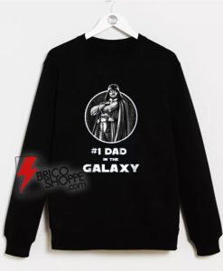 #1 Dad In The Galaxy Unisex adult Sweatshirt