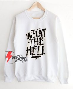Avril Lavigne What The Hell Sweatshirt