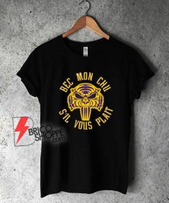 Bec Mon Chu T-Shirt - Funny Shirt