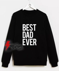 Best-Dad-Ever-Sweatshirt