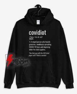 Covidiot Definition Shirt COVID-19 Coronavirus Hoodie