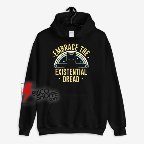 Embrace-The-Existential-Dread-Hoodie