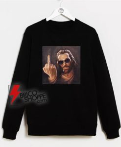 Even Jesus Hates You Middle Finger Sweatshirt