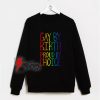 Gay-By-Birth-Proud-By-Choice-Sweatshirt