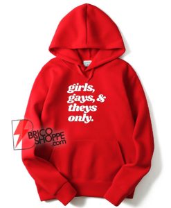 Girls Gays And Theys Hoodie