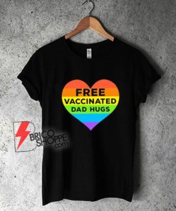 LGBT-Pride-Free-Vaccinated-Dad-Hugs-T-Shirt