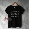 Living-Single-Rip-Off-T-Shirt