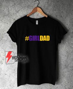 girldad-girl-dad-father-of-daughters-Shirt1