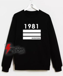1981-Inventions-Sweatshirt---Funny-Sweatshirt