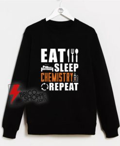 Eat-Sleep-Chemistry-Repeat-Sweatshirt