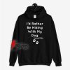 Cincinnati-Hikes-I’d-Rather-Be-Hiking-With-My-Dog-Hoodie