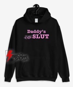 Daddy’s-Little-Slut-Hoodie