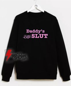 Daddy’s-Little-Slut-Sweatshirt