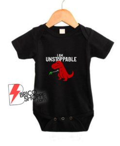 I-Am-Unstoppable-T-Rex-Dinosaur-Baby-Onesies