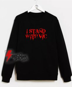 I-Stand-With-Vic-Sweatshirt