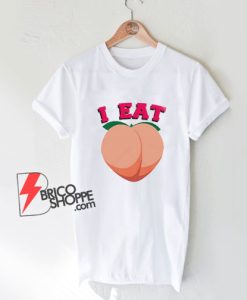 I Eat Thicc Ass Emoji Peach T-Shirt
